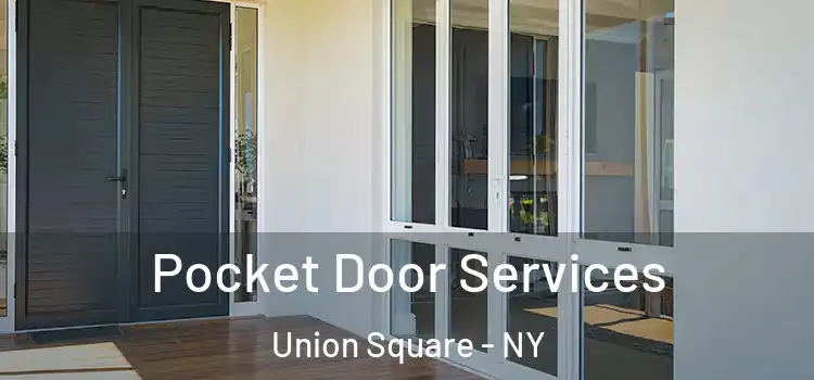  Pocket Door Services Union Square - NY