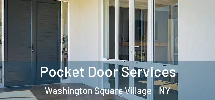 Pocket Door Services Washington Square Village - NY