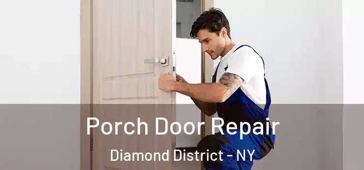  Porch Door Repair Diamond District - NY