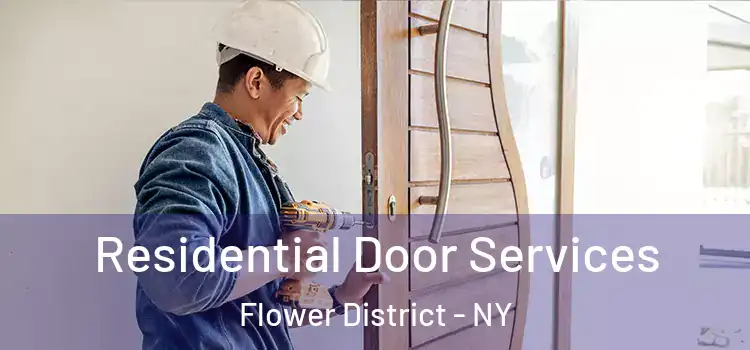 Residential Door Services Flower District - NY