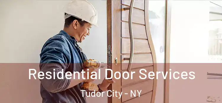  Residential Door Services Tudor City - NY