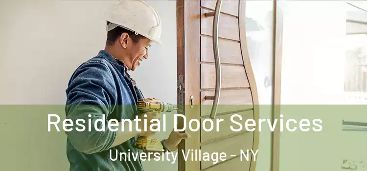 Residential Door Services University Village - NY