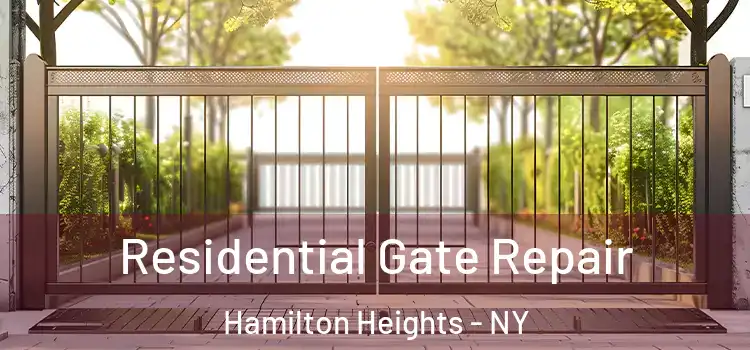Residential Gate Repair Hamilton Heights - NY