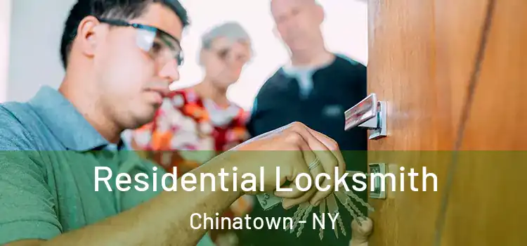  Residential Locksmith Chinatown - NY