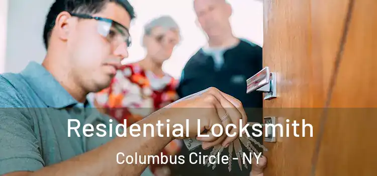 Residential Locksmith Columbus Circle - NY