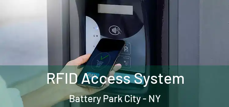 RFID Access System Battery Park City - NY