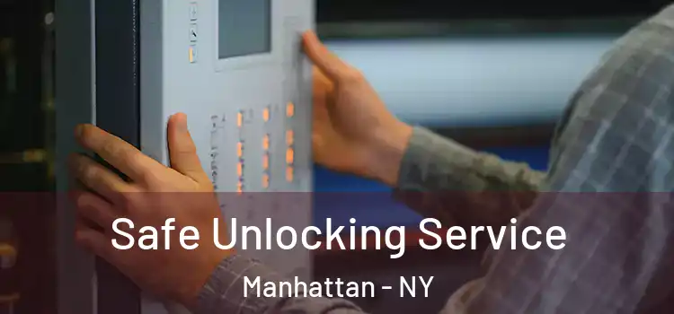  Safe Unlocking Service Manhattan - NY