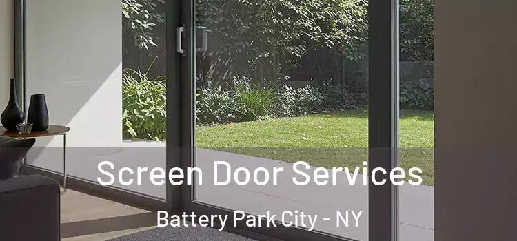 Screen Door Services Battery Park City - NY