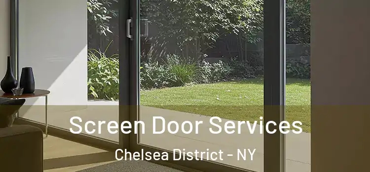 Screen Door Services Chelsea District - NY