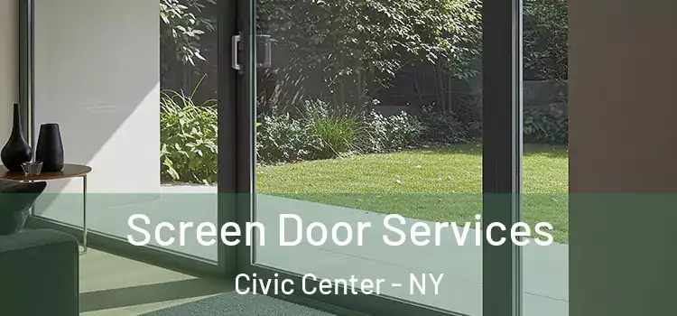  Screen Door Services Civic Center - NY