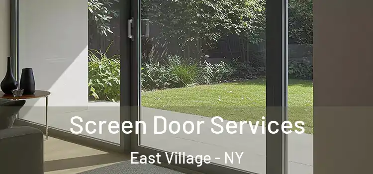 Screen Door Services East Village - NY
