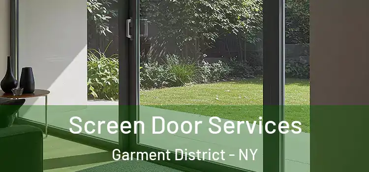  Screen Door Services Garment District - NY