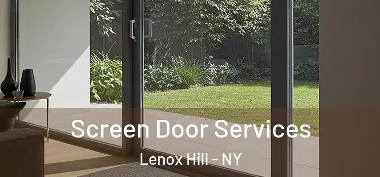 Screen Door Services Lenox Hill - NY