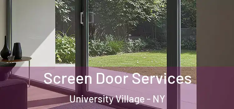 Screen Door Services University Village - NY