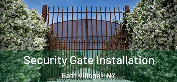 Security Gate Installation East Village - NY