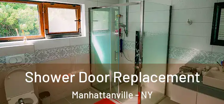 Shower Door Replacement Manhattanville - NY