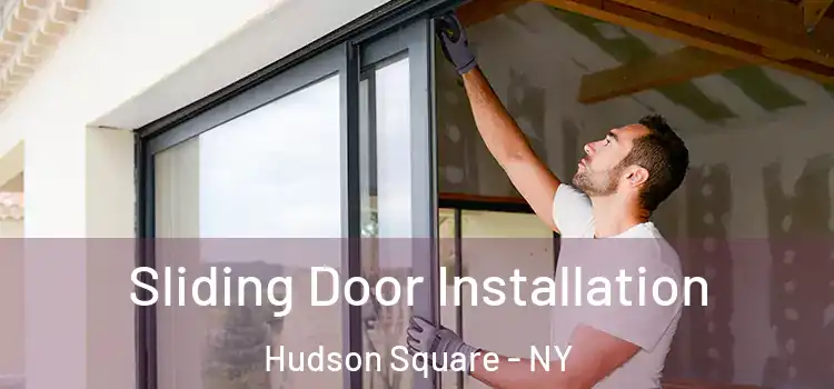Sliding Door Installation Hudson Square - NY