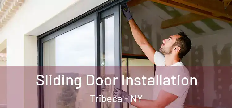 Sliding Door Installation Tribeca - NY