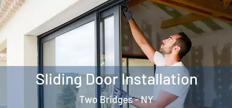 Sliding Door Installation Two Bridges - NY