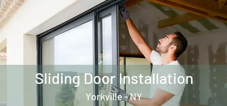 Sliding Door Installation Yorkville - NY