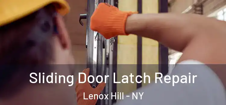  Sliding Door Latch Repair Lenox Hill - NY