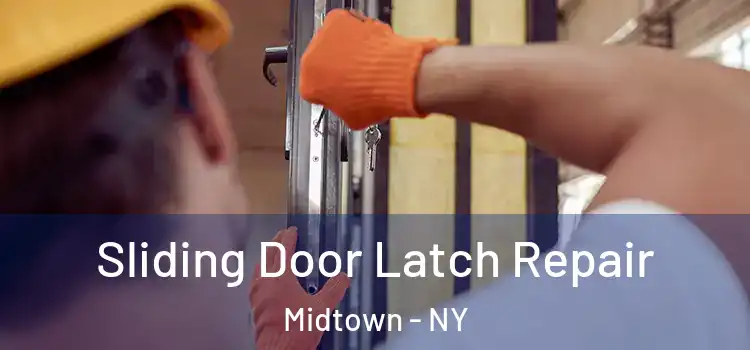 Sliding Door Latch Repair Midtown - NY