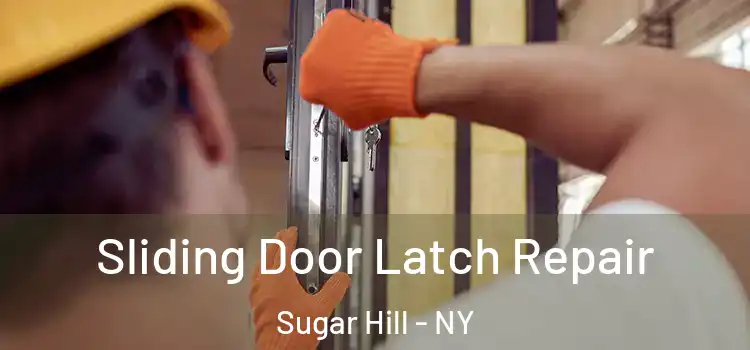  Sliding Door Latch Repair Sugar Hill - NY