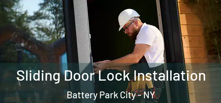 Sliding Door Lock Installation Battery Park City - NY