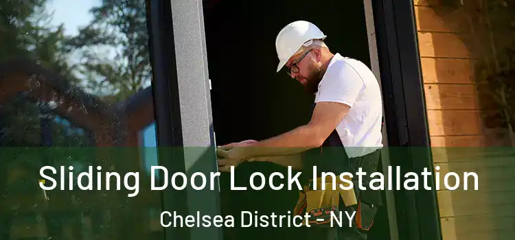 Sliding Door Lock Installation Chelsea District - NY