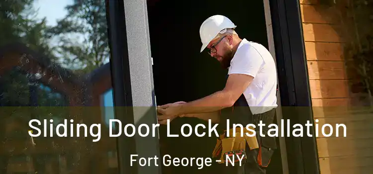 Sliding Door Lock Installation Fort George - NY