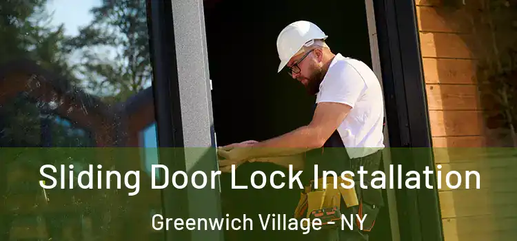 Sliding Door Lock Installation Greenwich Village - NY
