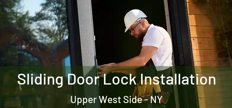  Sliding Door Lock Installation Upper West Side - NY