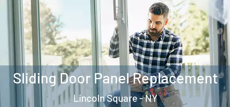  Sliding Door Panel Replacement Lincoln Square - NY
