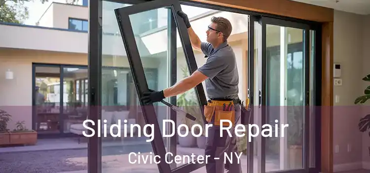 Sliding Door Repair Civic Center - NY