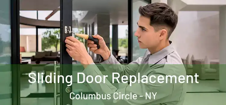  Sliding Door Replacement Columbus Circle - NY