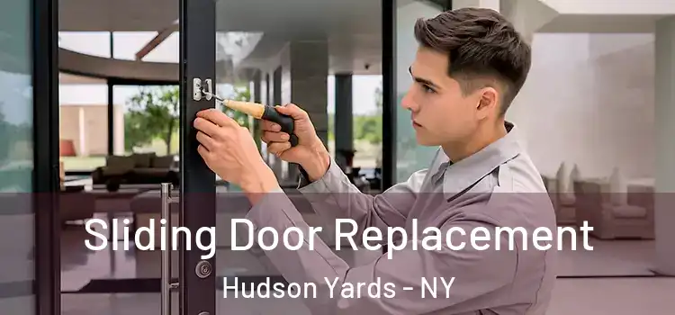 Sliding Door Replacement Hudson Yards - NY
