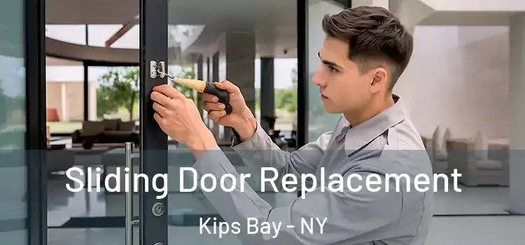 Sliding Door Replacement Kips Bay - NY