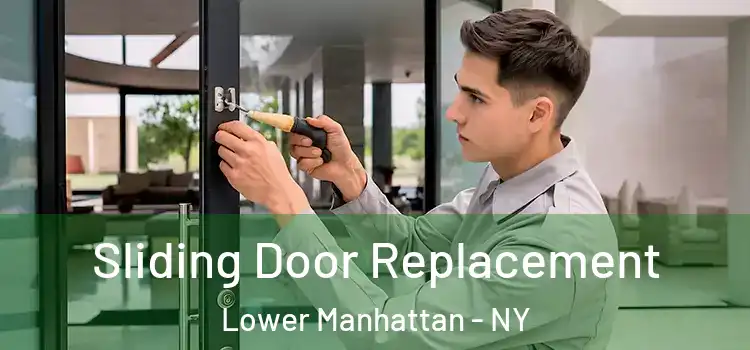 Sliding Door Replacement Lower Manhattan - NY