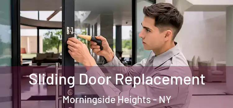 Sliding Door Replacement Morningside Heights - NY