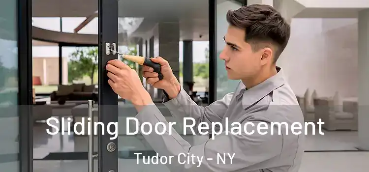 Sliding Door Replacement Tudor City - NY