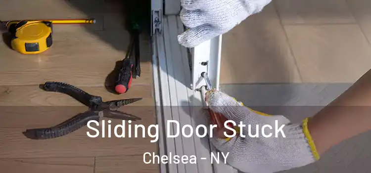  Sliding Door Stuck Chelsea - NY