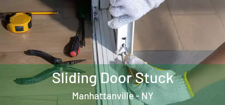Sliding Door Stuck Manhattanville - NY
