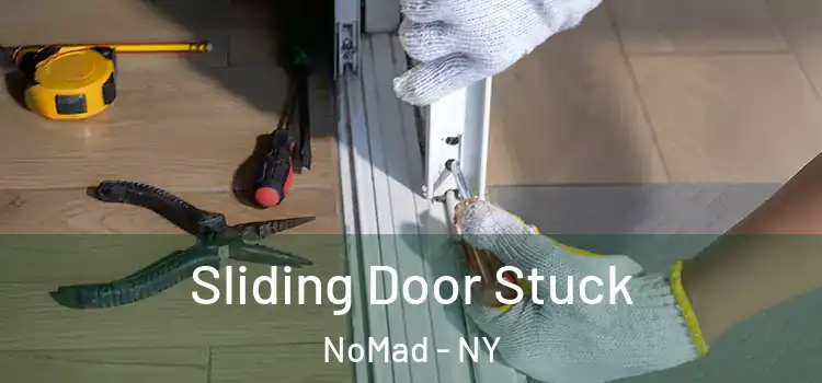Sliding Door Stuck NoMad - NY