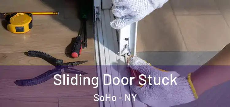 Sliding Door Stuck SoHo - NY