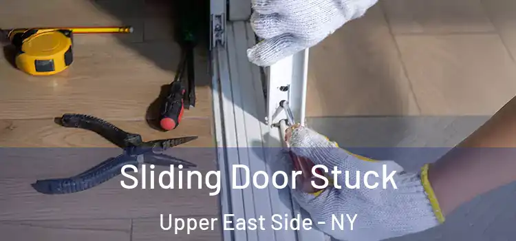 Sliding Door Stuck Upper East Side - NY