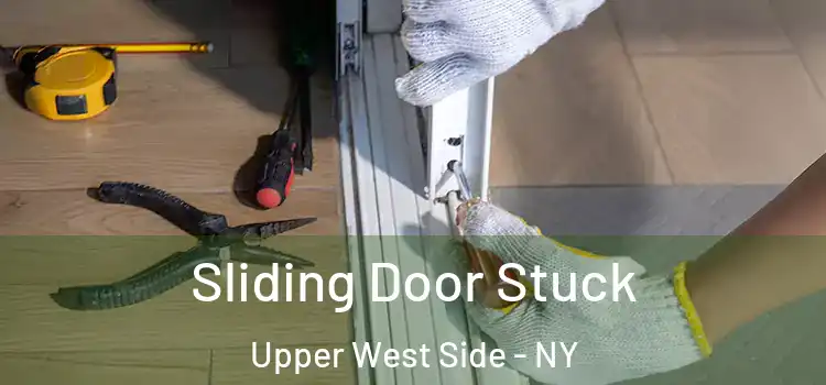 Sliding Door Stuck Upper West Side - NY