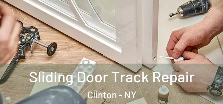 Sliding Door Track Repair Clinton - NY