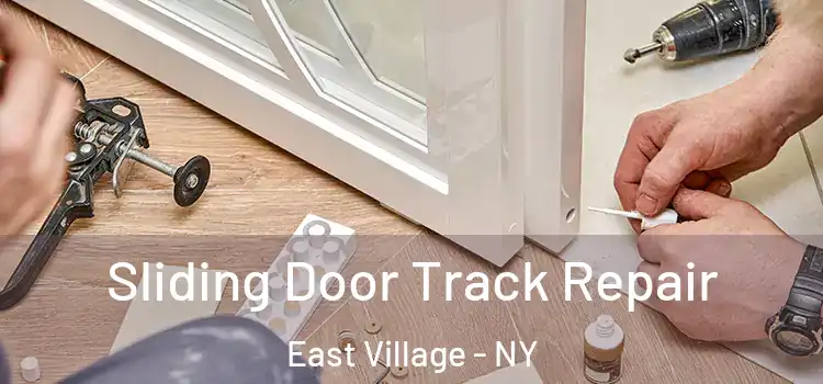 Sliding Door Track Repair East Village - NY