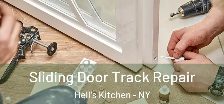 Sliding Door Track Repair Hell's Kitchen - NY