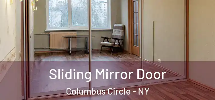  Sliding Mirror Door Columbus Circle - NY